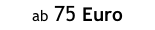 ab 75 Euro