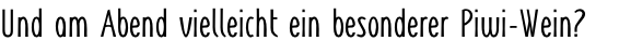 Und am Abend vielleicht ein besonderer Piwi-Wein?