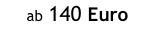 ab 140 Euro