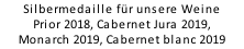 Silbermedaille für unsere Weine Prior 2018, Cabernet Jura 2019, Monarch 2019, Cabernet blanc 2019